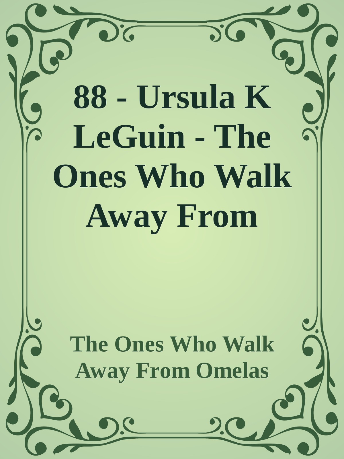 The Ones Who Walk Away From Omelas